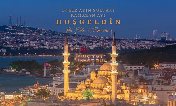 Hoş Geldin Ya Şehr-i Ramazan!