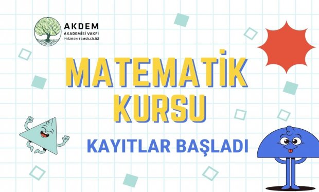 AKDEM Akademisi Vakfı Prizren Temsilciliği - Matematik Kursu Kayıtları
